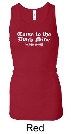 Funny Tank Come To The Dark Side Ladies Longer Length Racerback Tank