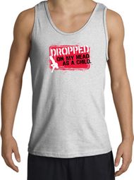 Funny Tank Top - Dropped On My Head As A Child Adult Ash Tanktop