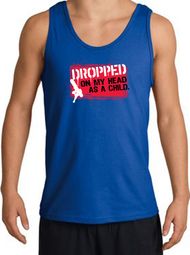 Funny Tank Top - Dropped On My Head As A Child Adult Royal Tanktop