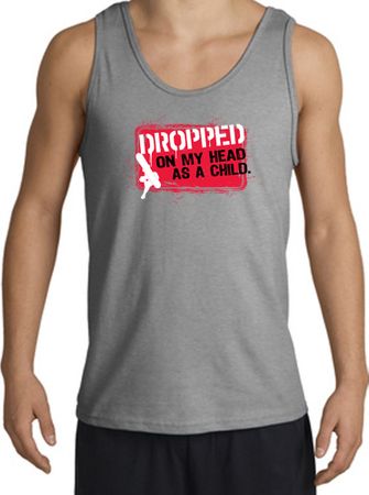 Funny Tank Top Dropped On My Head As A Child Adult Sports Grey Tanktop