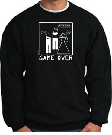 Game Over Marriage Ceremony Sweatshirt Funny Black - White Print
