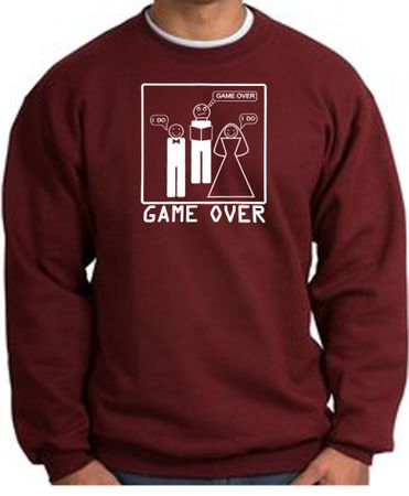 Game Over Marriage Ceremony Sweatshirt Funny Maroon - White Print