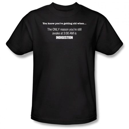 Getting Old Shirt Awake at 3AM Indigestion Black Tee T-shirt