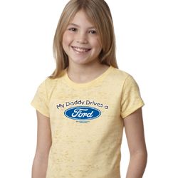 Girls Ford Shirt My Daddy Drives a Ford Burnout Tee T-Shirt