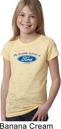 Girls Ford Shirt My Daddy Drives a Ford Burnout Tee T-Shirt