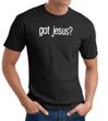 Got Jesus T-shirt - Adult Christian Tee Shirt (white ink)