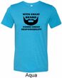 Great Beard Great Responsibility Mens Tri Blend Crewneck Shirt