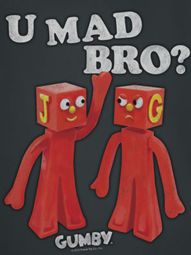 Gumby You Mad Bro Shirts