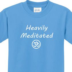Heavily Meditated with OM Kids Shirts