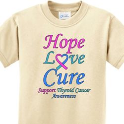 Hope Love Cure Thyroid Cancer Awareness Kids Shirts