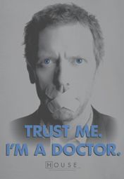 House Trust Me Shirts