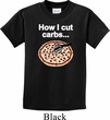 How I Cut Carbs Kids Shirt