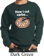 How I Cut Carbs Kids Sweatshirt