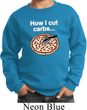 How I Cut Carbs Kids Sweatshirt