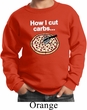 How I Cut Carbs Kids Sweatshirt