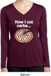 How I Cut Carbs Ladies Dry Wicking Long Sleeve Shirt
