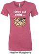 How I Cut Carbs Ladies Longer Length Shirt