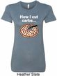 How I Cut Carbs Ladies Longer Length Shirt