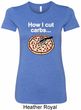 How I Cut Carbs Ladies Longer Length Shirt
