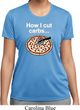 How I Cut Carbs Ladies Moisture Wicking Shirt