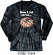 How I Cut Carbs Long Sleeve Tie Dye Shirt