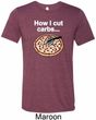 How I Cut Carbs Mens Tri Blend Crewneck Shirt