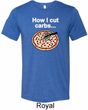 How I Cut Carbs Mens Tri Blend Crewneck Shirt