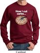 How I Cut Carbs Sweatshirt