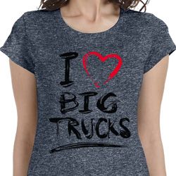 I Love Big Trucks Ladies Shirts