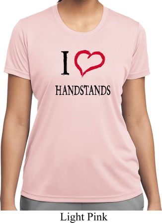 I Love Handstands Ladies Moisture Wicking Shirt