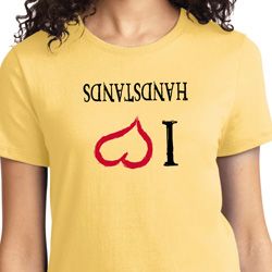 I Love Handstands Upside Down Ladies Shirt