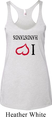 I Love Handstands Upside Down Ladies Tri Blend Racerback Tank Top