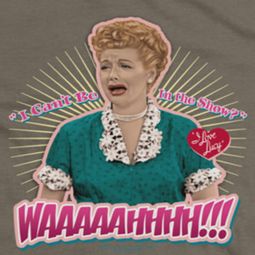 I Love Lucy WAAAAAHHHH!!! Shirts