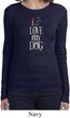 I Love My Dog Ladies Long Sleeve Shirt