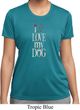 I Love My Dog Ladies Moisture Wicking Shirt