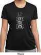 I Love My Dog Ladies Moisture Wicking Shirt