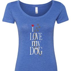 I Love My Dog Ladies Scoop Neck Shirt