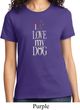I Love My Dog Ladies Shirt