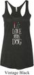 I Love My Dog Ladies Tri Blend Racerback Tank Top