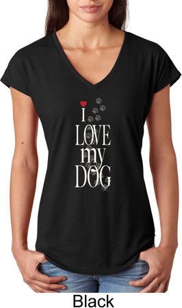 I Love My Dog Ladies Tri Blend V-Neck Shirt