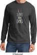 I Love My Dog Long Sleeve Shirt