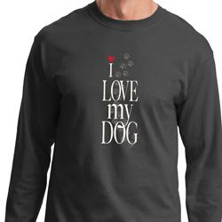 I Love My Dog Long Sleeve Shirt