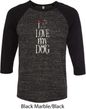 I Love My Dog Mens Raglan Shirt