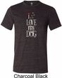 I Love My Dog Mens Tri Blend Crewneck Shirt
