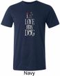 I Love My Dog Mens Tri Blend Crewneck Shirt