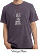 I Love My Dog Pigment Dyed Shirt