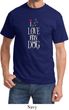 I Love My Dog Shirt