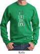 I Love My Dog Sweatshirt