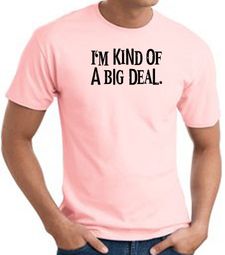 I'm Kind of a Big Deal BLACK Funny Adult T-Shirt - Pink