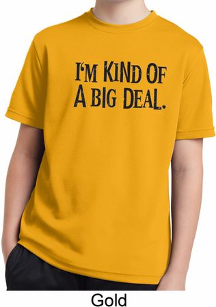 I'm Kind Of A Big Deal Black Print Kids Moisture Wicking Shirt